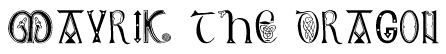 Mavrik The Dragon in 8thC Anglo-Saxon font